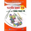 Tuyển Sinh Vào Lớp 10 Với Các Đề Toán Thực Tế 2026
