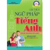 Giải Thích Ngữ Pháp Tiếng Anh (Diễn Giải Từ Căn Bản Đến Nâng Cao)