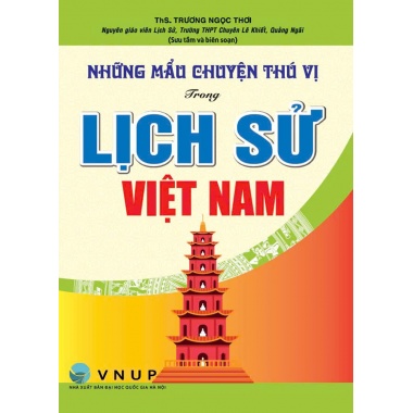 Những Mẩu Chuyện Thú Vị Trong Lịch Sử Việt Nam