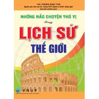 Những Mẩu Chuyện Thú Vị Trong Lịch Sử Thế Giới